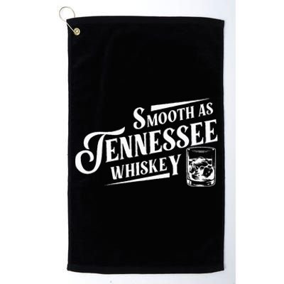 Smooth As Tennessee Whiskey Platinum Collection Golf Towel