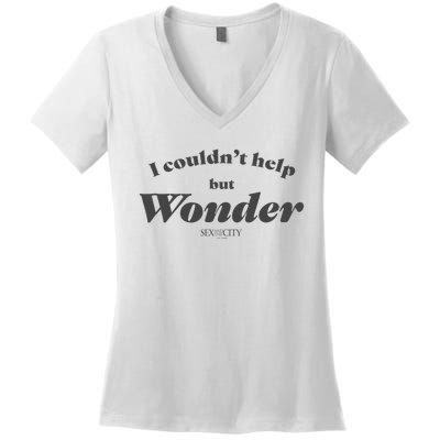 Sex And The City I Couldn’T Help But Wonder Quote Text Women's V-Neck T-Shirt