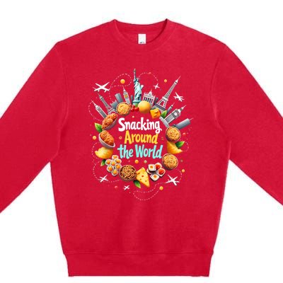 Snacking Around The World Fast Food Travel Traveler Foodie Premium Crewneck Sweatshirt