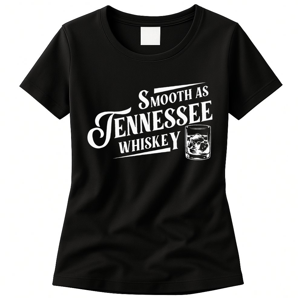 Smooth As Tennessee Whiskey Womens T-Shirt