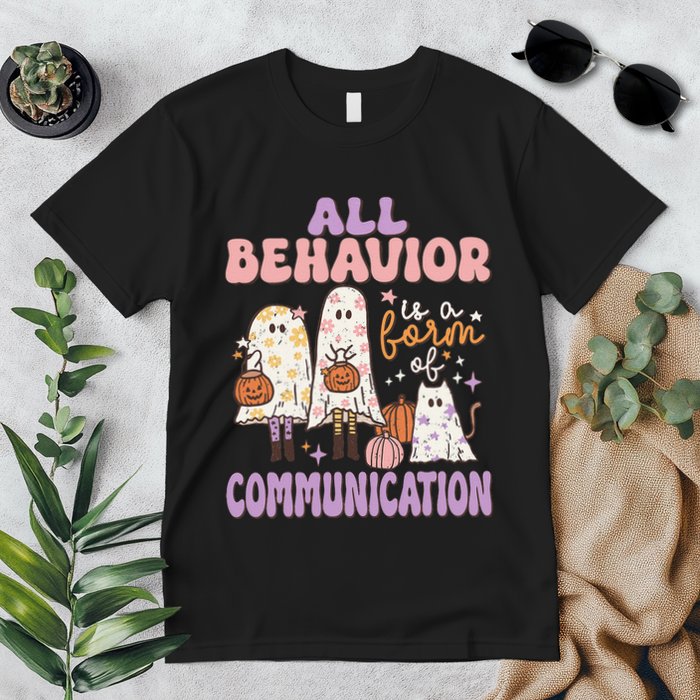 Spooky Aba Therapy All Behavior Is A Form Of Communication Premium T-Shirt