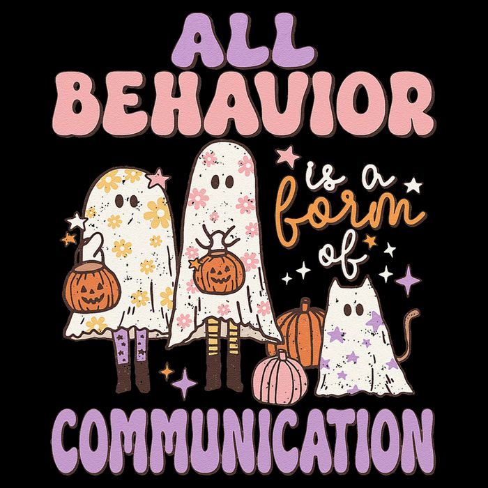 Spooky Aba Therapy All Behavior Is A Form Of Communication Premium T-Shirt