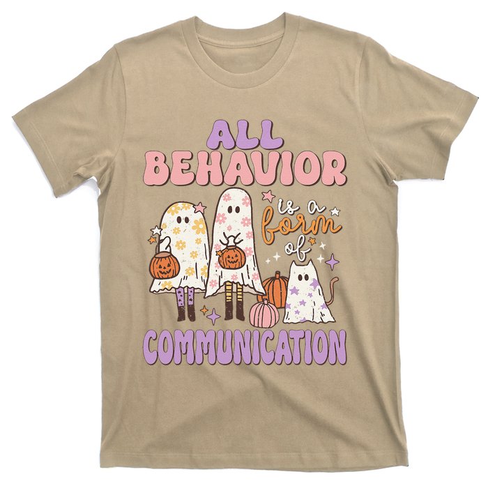 Spooky Aba Therapy All Behavior Is A Form Of Communication T-Shirt