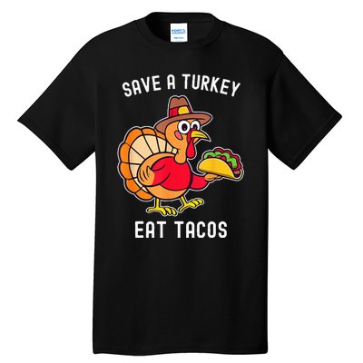 Save A Turkey Eat Tacos Mexican Funny Thanksgiving Tall T-Shirt