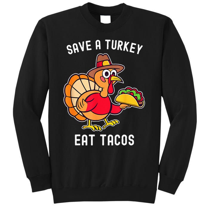 Save A Turkey Eat Tacos Mexican Funny Thanksgiving Tall Sweatshirt