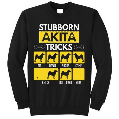 Stubborn Akita Tricks Dog Lover Gift for mother's day Sweatshirt