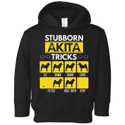 Stubborn Akita Tricks Dog Lover Gift for mother's day Toddler Hoodie