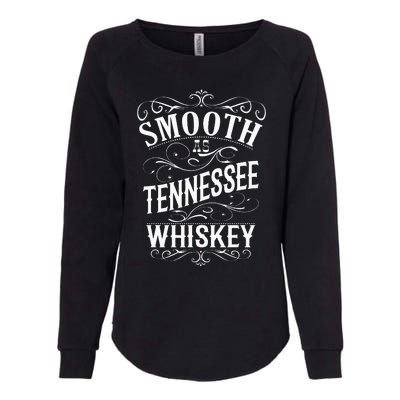 Smooth As Tennessee Whiskey Womens California Wash Sweatshirt