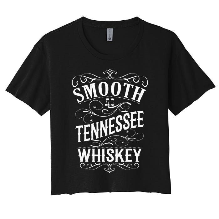 Smooth As Tennessee Whiskey Women's Crop Top Tee