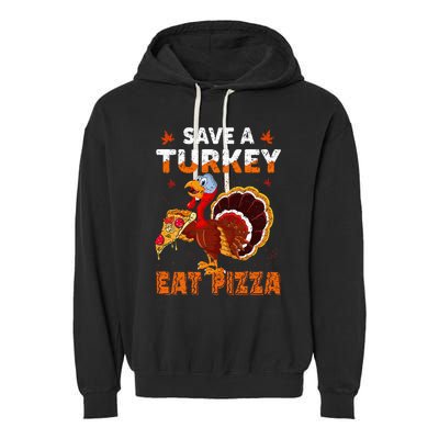 Save a turkey eat a pizza Funny Thanksgiving costume Garment-Dyed Fleece Hoodie