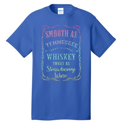 Smooth As Tennessee Whiskey Humour Vacation Tall T-Shirt