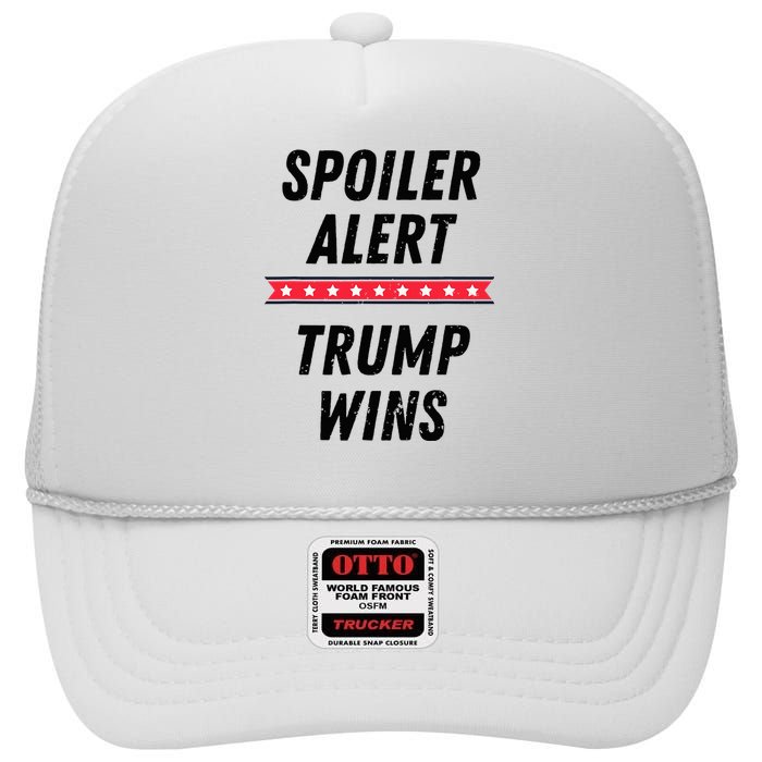 Spoiler Alert Trump Wins 2024 Presidential Election High Crown Mesh Back Trucker Hat