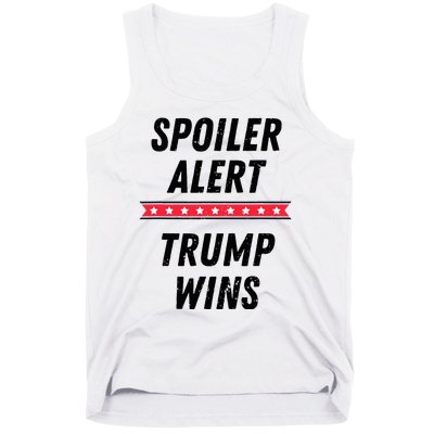 Spoiler Alert Trump Wins 2024 Presidential Election Tank Top