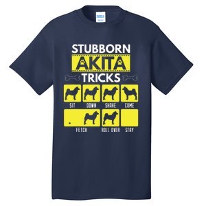 Stubborn Akita Tricks Funny Dog Lover Gift Tall T-Shirt