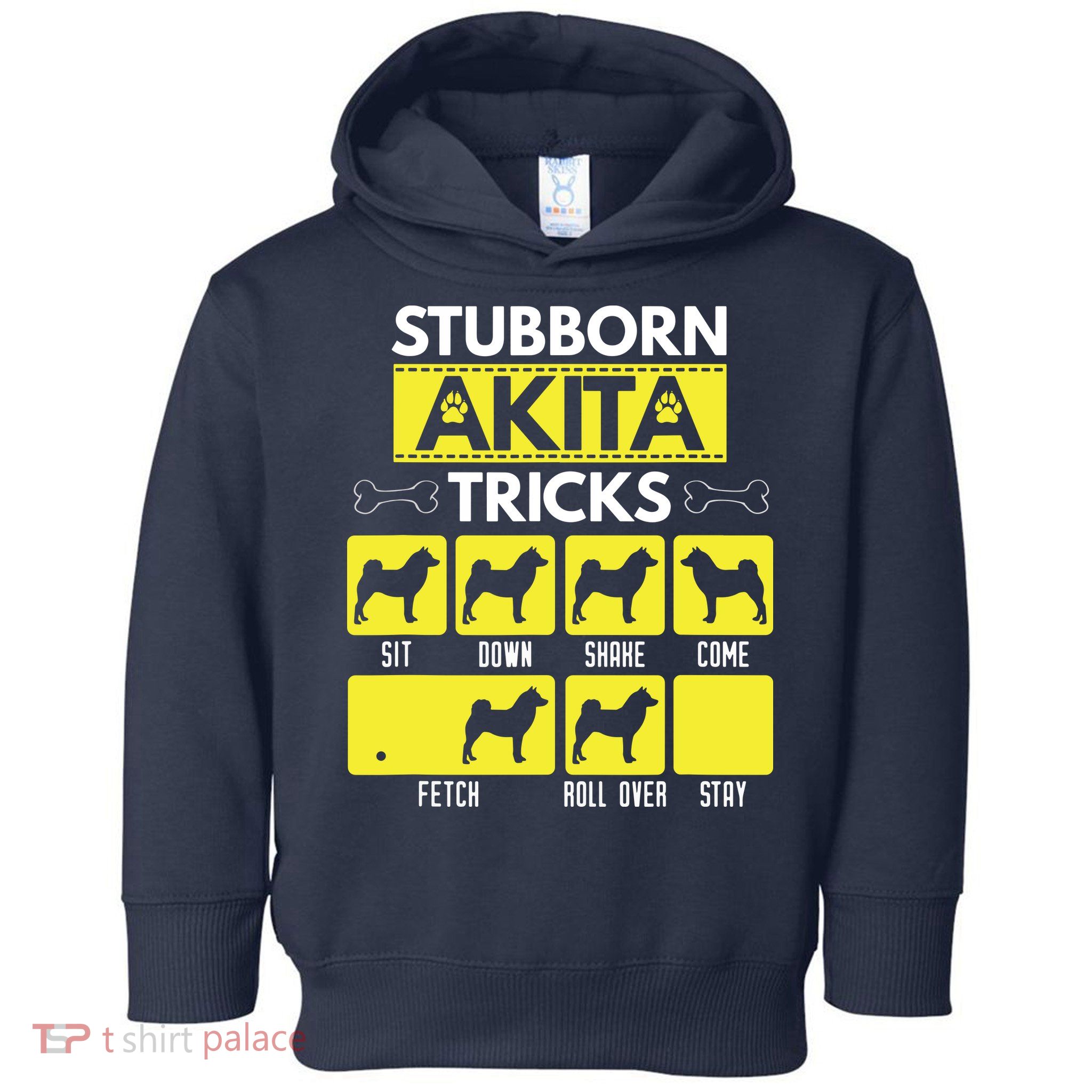 Stubborn Akita Tricks Funny Dog Lover Gift Toddler Hoodie
