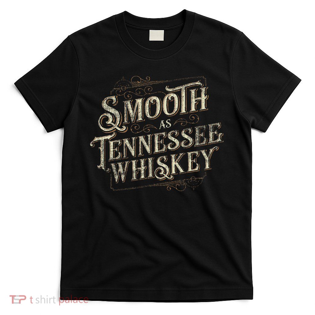 Smooth As Tennessee Whiskey Country T-Shirt