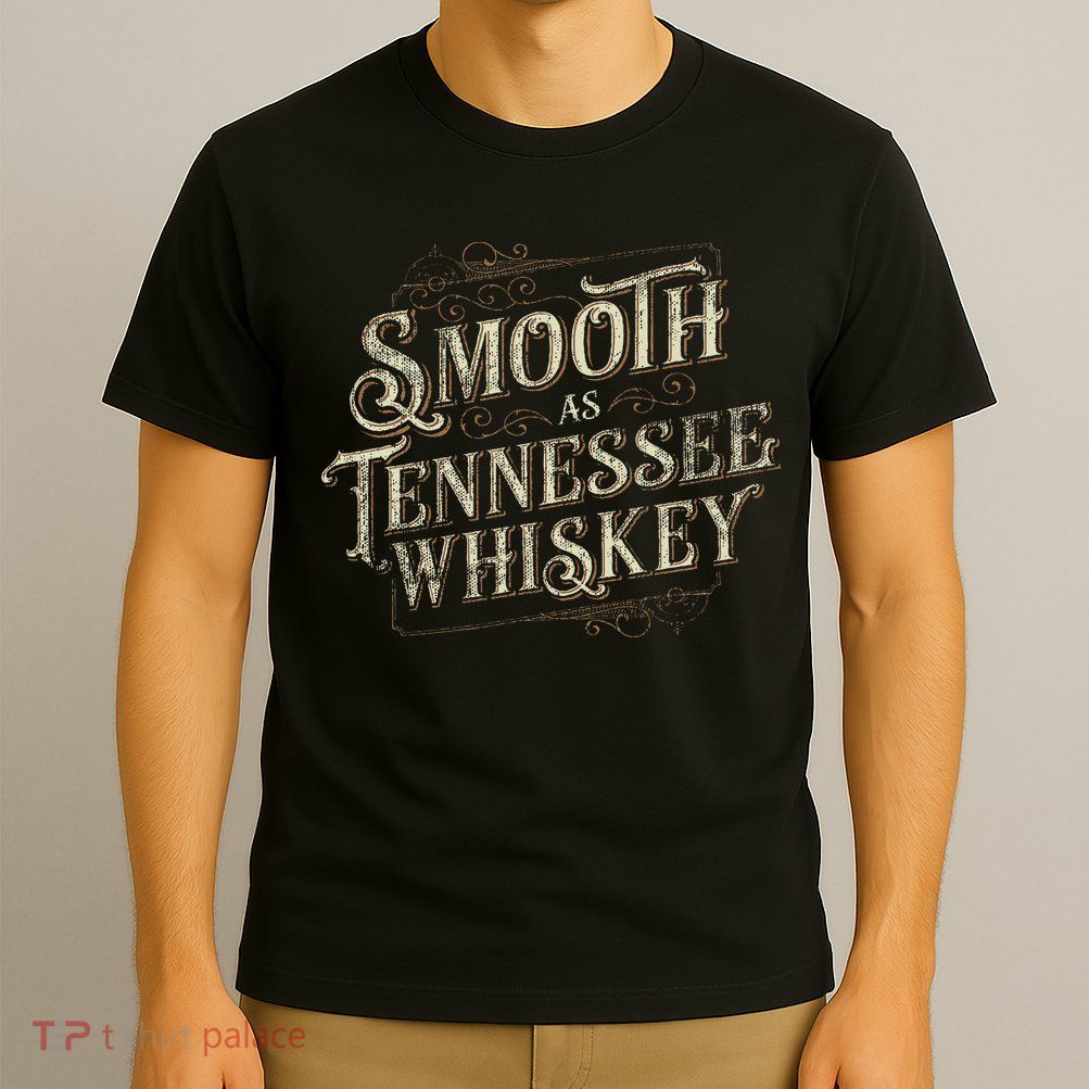 Smooth As Tennessee Whiskey Country T-Shirt