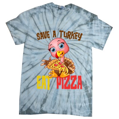 Save A Turkey Eat Pizza Funny Thanksgiving Tie-Dye T-Shirt