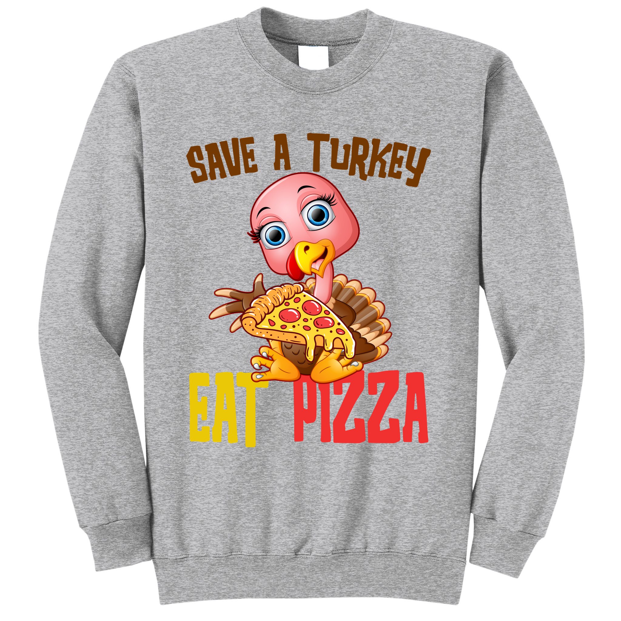 Save A Turkey Eat Pizza Funny Thanksgiving Sweatshirt