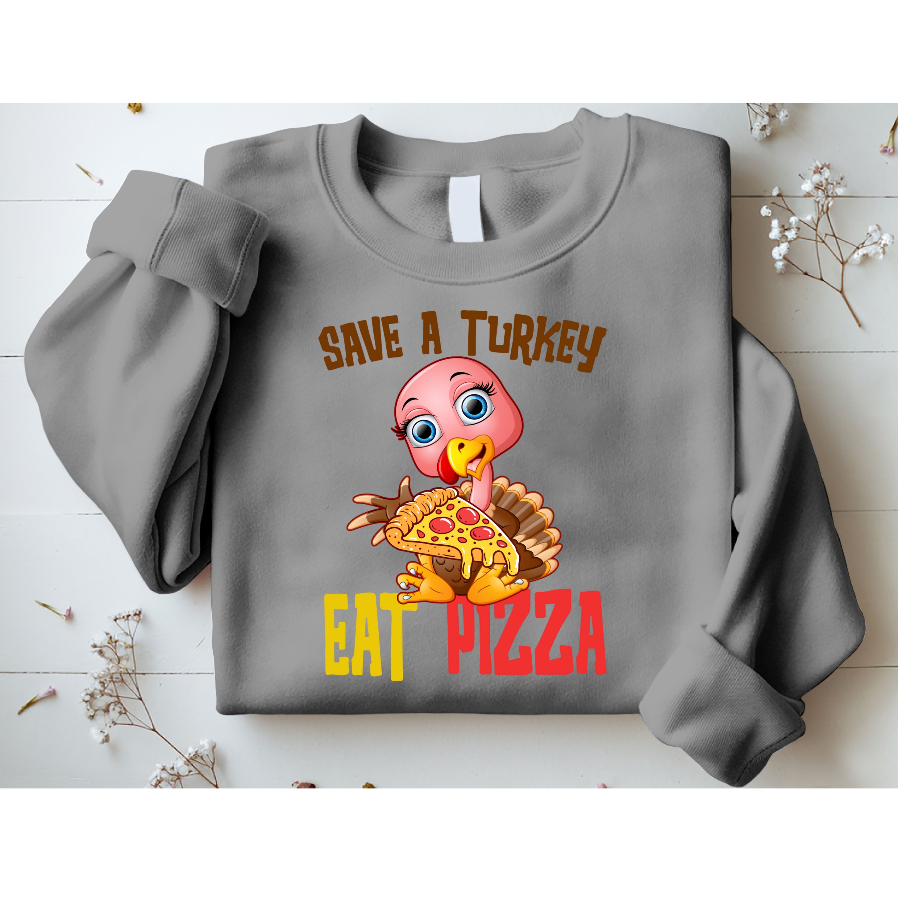 Save A Turkey Eat Pizza Funny Thanksgiving Sweatshirt