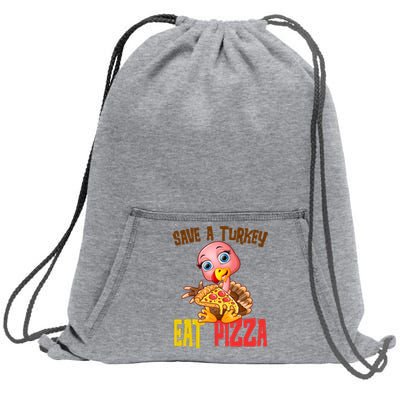 Save A Turkey Eat Pizza Funny Thanksgiving Sweatshirt Cinch Pack Bag