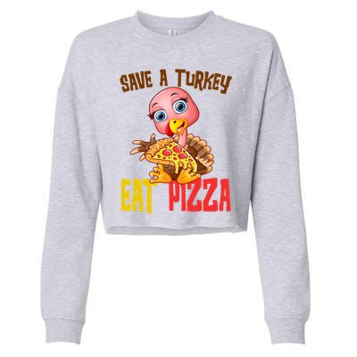 Save A Turkey Eat Pizza Funny Thanksgiving Cropped Pullover Crew