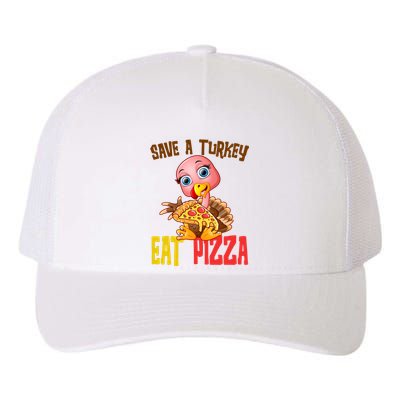 Save A Turkey Eat Pizza Funny Thanksgiving Yupoong Adult 5-Panel Trucker Hat