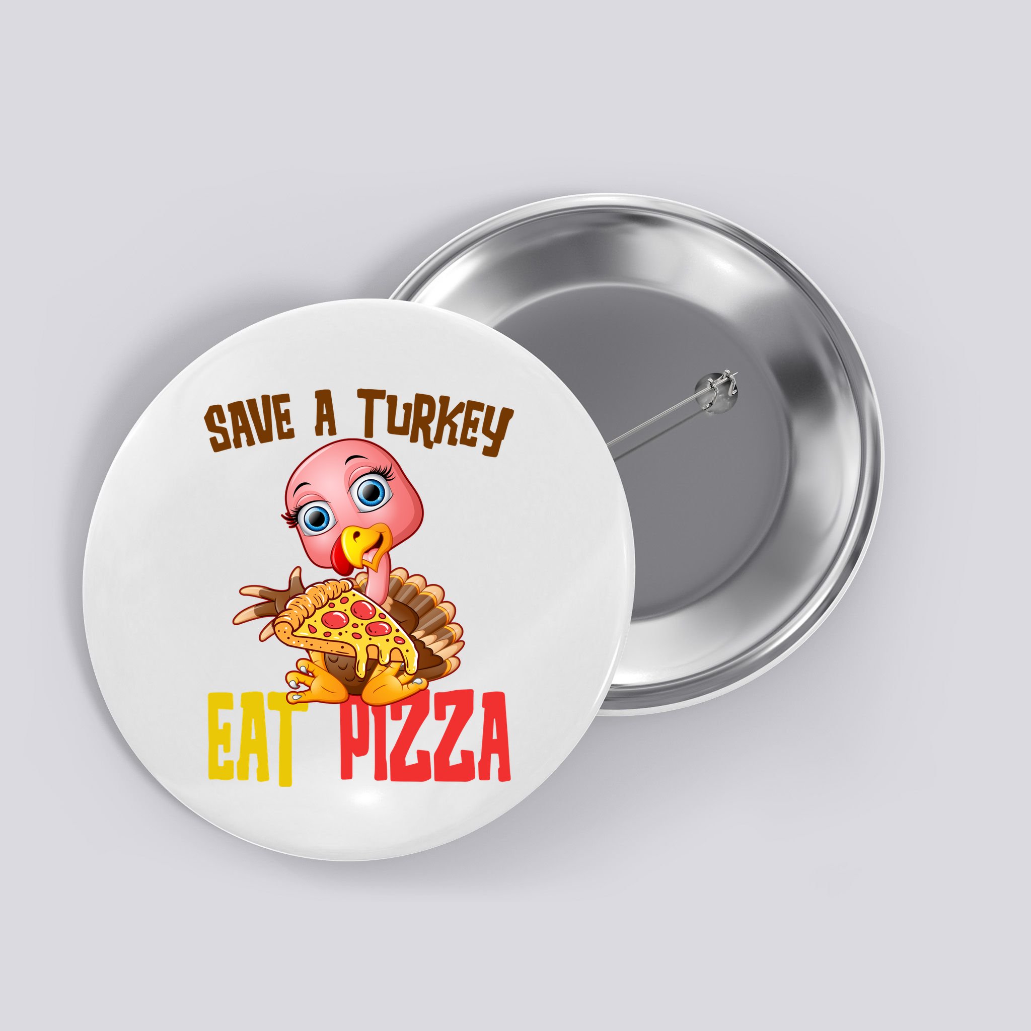 Save A Turkey Eat Pizza Funny Thanksgiving Button