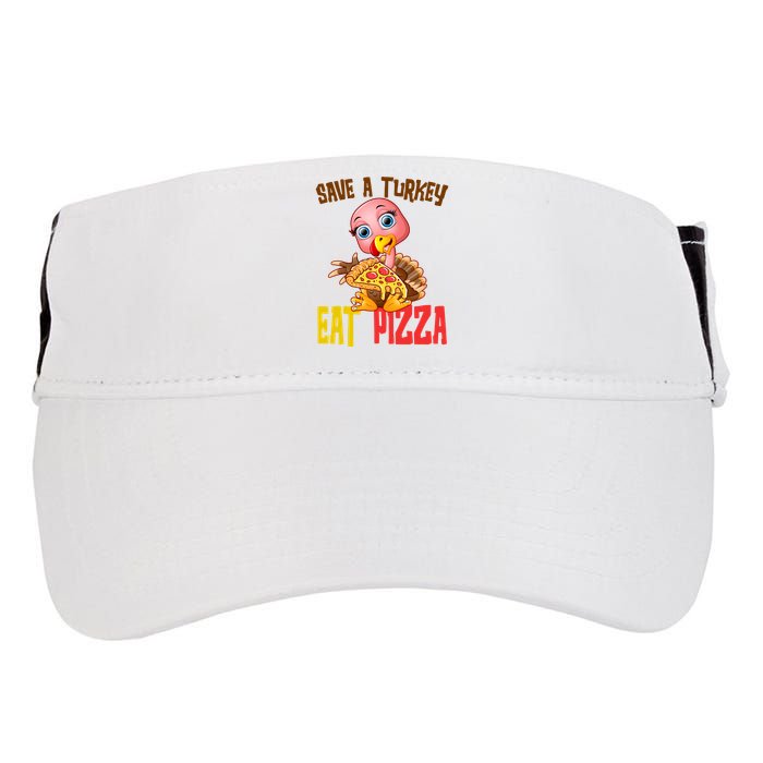 Save A Turkey Eat Pizza Funny Thanksgiving Adult Drive Performance Visor