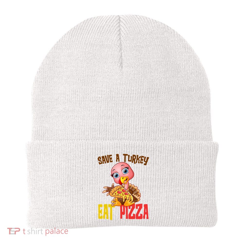 Save A Turkey Eat Pizza Funny Thanksgiving Beanie