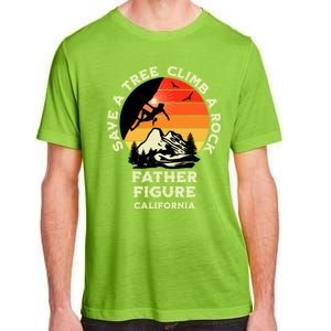 Save A Tree Climb A Rock Father Figure Rock Climbing Funny Gift Adult ChromaSoft Performance T-Shirt