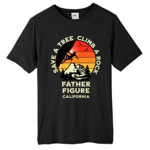 Save A Tree Climb A Rock Father Figure Rock Climbing Funny Gift Tall Fusion ChromaSoft Performance T-Shirt