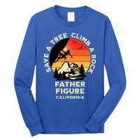 Save A Tree Climb A Rock Father Figure Rock Climbing Funny Gift Long Sleeve Shirt