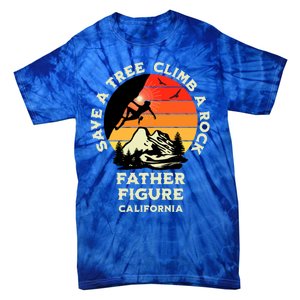 Save A Tree Climb A Rock Father Figure Rock Climbing Funny Gift Tie-Dye T-Shirt