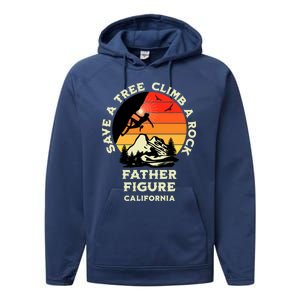 Save A Tree Climb A Rock Father Figure Rock Climbing Funny Gift Performance Fleece Hoodie