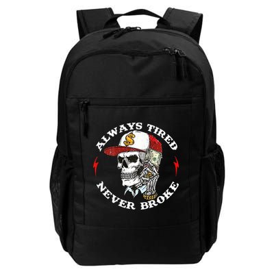 Skull Always Tired Never Broke Daily Commute Backpack