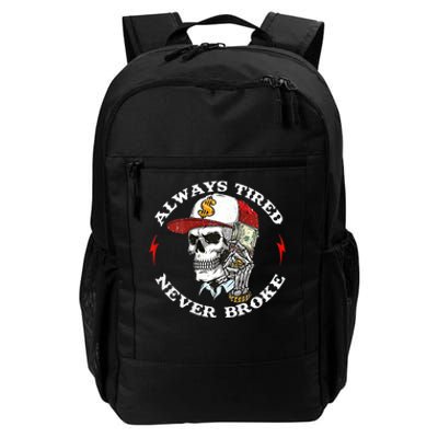 Skull Always Tired Never Broke Daily Commute Backpack