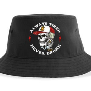 Skull Always Tired Never Broke Sustainable Bucket Hat