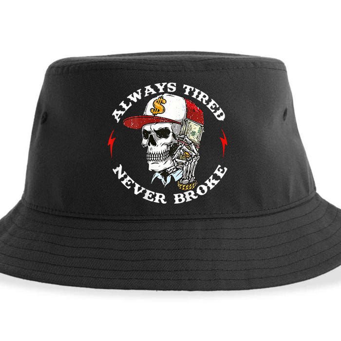 Skull Always Tired Never Broke Sustainable Bucket Hat