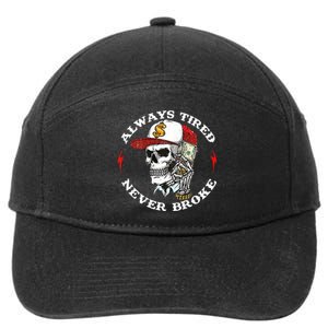 Skull Always Tired Never Broke 7-Panel Snapback Hat