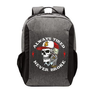 Skull Always Tired Never Broke Vector Backpack