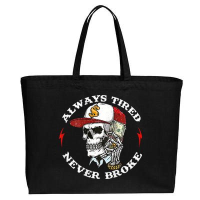 Skull Always Tired Never Broke Cotton Canvas Jumbo Tote