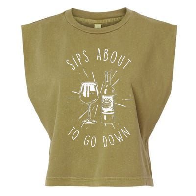 Sips About To Go Down Funny Wine Maker Garment-Dyed Women's Muscle Tee