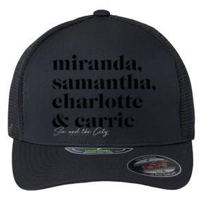 Sex And The City Miranda Samantha Charlotte & Carrie Flexfit Unipanel Trucker Cap