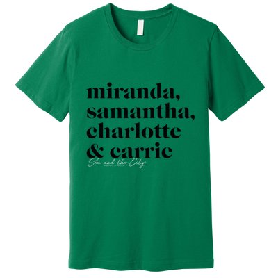 Sex And The City Miranda Samantha Charlotte & Carrie Premium T-Shirt