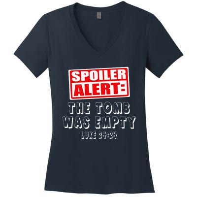 Spoiler Alert The Tomb Was Empty Luke 2424 Easter Women's V-Neck T-Shirt