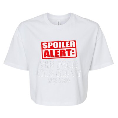 Spoiler Alert The Tomb Was Empty Luke 2424 Easter Bella+Canvas Jersey Crop Tee