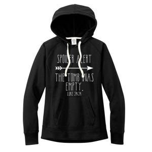 Spoiler Alert The Tomb Is Empty Christian Easter He Is Risen Funny Gift Women's Fleece Hoodie