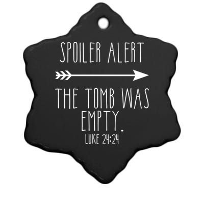 Spoiler Alert The Tomb Is Empty Christian Easter He Is Risen Funny Gift Ceramic Star Ornament