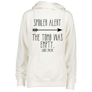 Spoiler Alert The Tomb Is Empty Christian Easter He Is Risen Funny Gift Womens Funnel Neck Pullover Hood